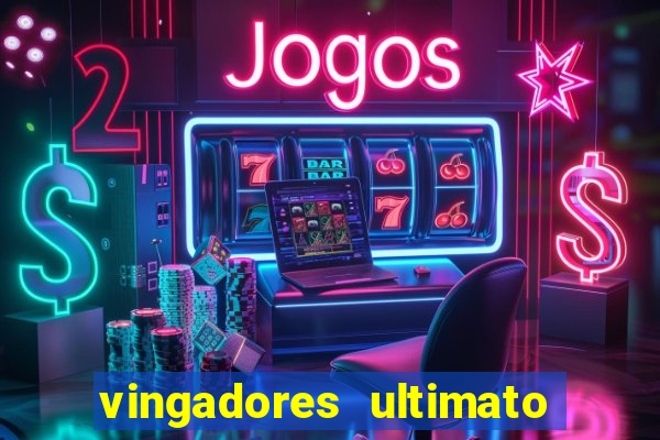 vingadores ultimato dublado download